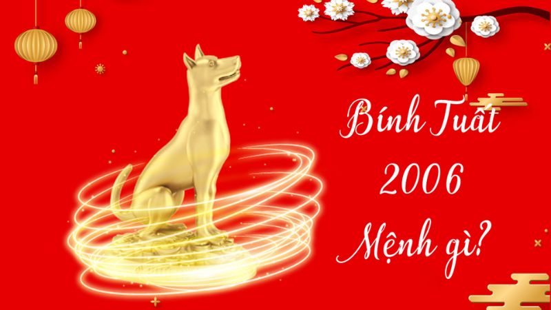 Sinh năm 2006 mệnh gì?